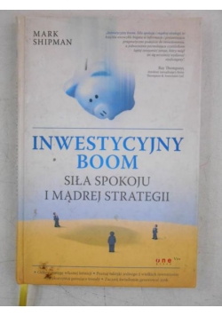Inwestycyjny boom. Siła spokoju i mądrej strategii