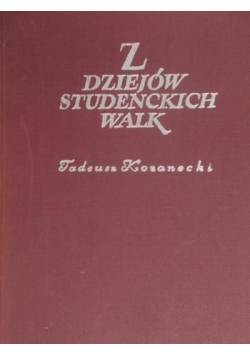 Z dziejów studenckich  walk