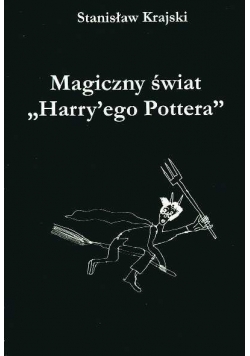 Magiczny świat "Harry'ego Pottera"