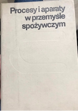 Procesy i aparaty w przemyśle spożywczym