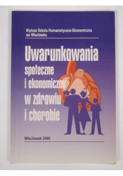 Uwarunkowania społeczne i ekonomiczne w zdrowiu i chorobie