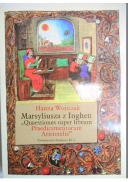 Marsyliusza z Inghen "Quaestiones super librum Praedicamentorum Aristotelis"