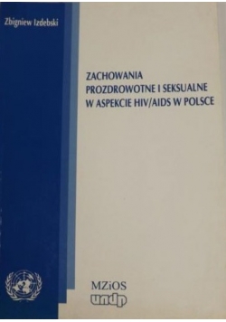 Zachowania prozdrowotne i seksualne w aspekcie HIV/AIDS w Polsce
