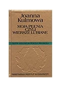 Moja pełnia czyli wiersze lubiane
