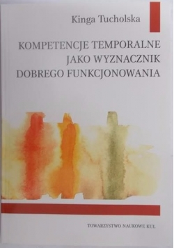 Kompetencje temporalne jako wyznacznik dobrego funkcjonowania