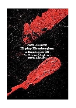 Między Elzenbergiem a Bierdiajewem