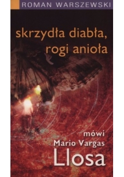 Skrzydła diabła, rogi anioła mówi Mario Vargas Llosa