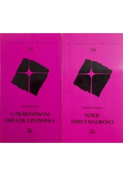 Dzieje dzieci mądrości/O prawdziwym obrazie człowieka