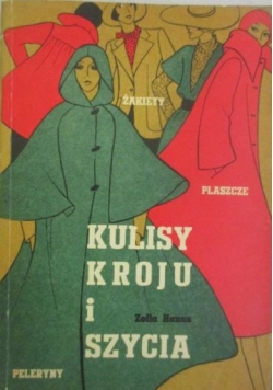 Kulisy kroju i szycia:  Żakiety, płaszcze peleryny