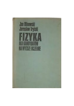 Fizyka dla kandydatów na wyższe uczelnie