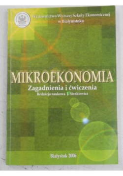 Mikroekonomia. Zagadnienia i ćwiczenia