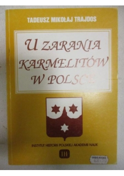U zarania Karmelitów w Polsce