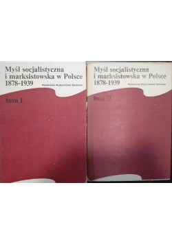 Myśl socjalistyczna i marksistowska w Polsce 1878-1939 Tom I-II