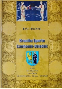 Kronika sportu Czechowic-Dziedzic, Tom II
