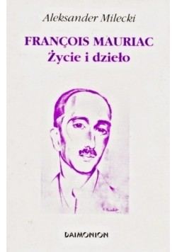 Francois Mauriac życie i dzieło