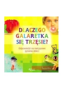 Dlaczego galaretka się trzęsie?