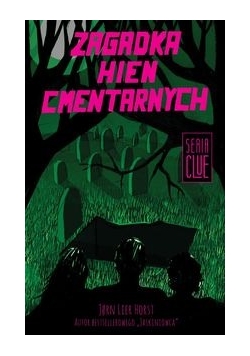 CLUE. Tom 4. Zagadka hien cmentarnych, Nowa