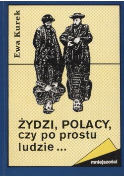 Żydzi, Polacy czy po prostu ludzie