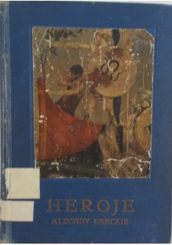Heroje czyli Klechdy Greckie, 1926r.