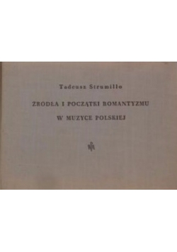 Źródła i początki romantyzmu w muzyce polskiej.