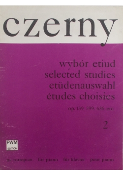 Czerny Carl - Wybór etiud op. 139, 599, 636, ect., t.2