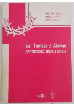 św. Tomasz z Akwinu Opatrzność Boża i Magia