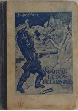 Wśród Lodów Polarnych, 1928r.