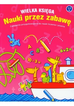 Wielka księga nauki przez zabawę 4-6 lat