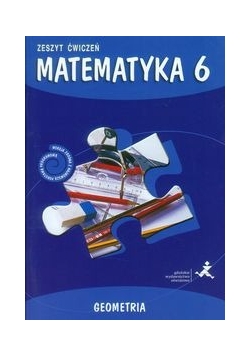 Matematyka z plusem 6. Zeszyt ćwiczeń. Geometria, GWO