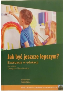 Jak być jeszcze lepszym? Ewolucja w edukacji