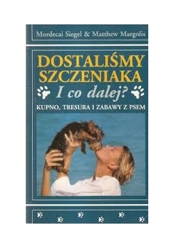 Dostaliśmy szczeniaka. I co dalej?