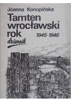 Tamten wrocławski rok 1945-1946