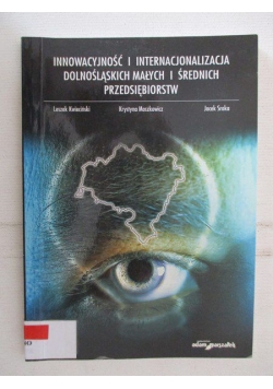 Innowacyjnośc i internacjonalizacja dolnośląskich malych i średnich przedsiębiorstw