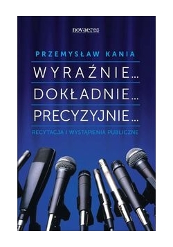 Wyraźnie... Dokładnie... Precyzyjnie...