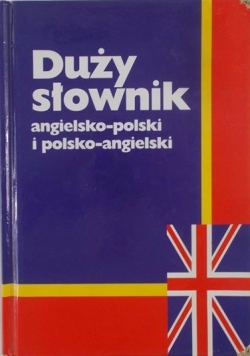 Duży słownik angielsko-polski i polsko-angielski