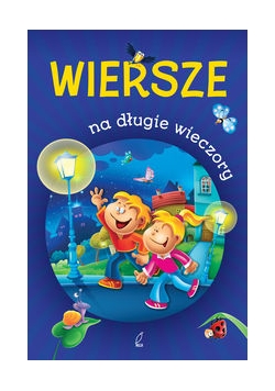 Wiersze na długie wieczory