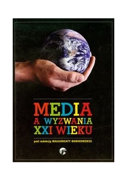 Media a wyzwania XXI wieku