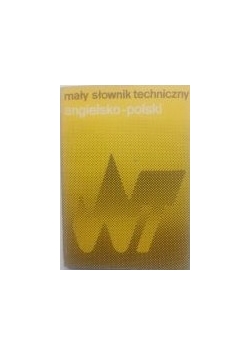 Mały słownik techniczny angielsko-polski