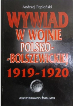 Wywiad w wojnie Polsko - Bolszewickiej 1919 - 1920