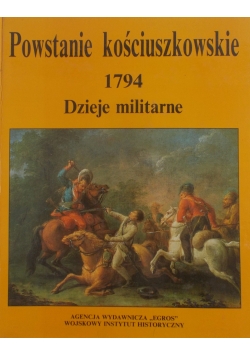 Powstanie kościuszkowskie 1794. Dzieje militarne