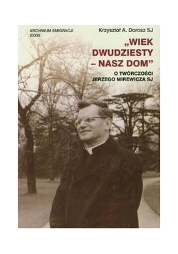 Wiek dwudziesty nasz dom