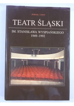 Teatr Śląski im. Stanisława Wyspiańskiego 1949-1992