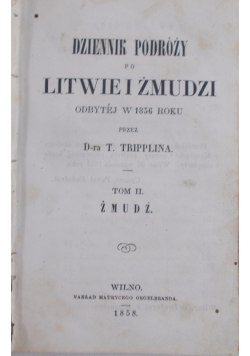 Dziennik podróży po Litwie i Żmudzi, 1858 r.