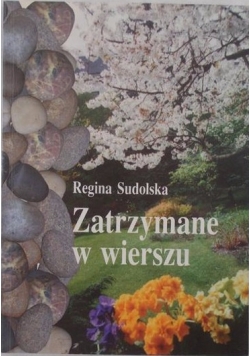 Zatrzymane w wierszu