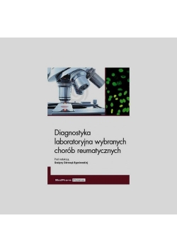 Diagnostyka laboratoryjna wybranych chorób reumatycznych