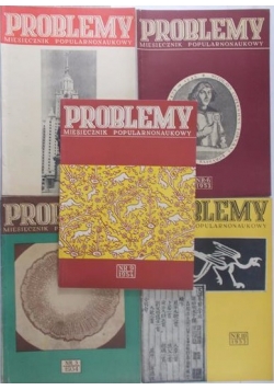 Problemy, miesięcznik popularnonaukowy - Nr 5, 6, 9, 10, 11.