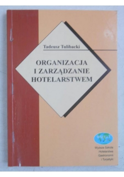 Organizacja i zarządzanie hotelarstwem