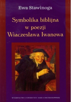 Symbolika biblijna w poezji Wiaczesława Iwanowa