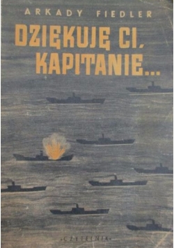 Dziękuję ci,kapitanie.... , 1947 r.
