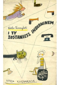 I ty zostaniesz Indianinem